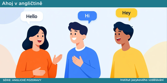 Ahoj v angličtině – hello, hi, hey a další běžné anglické pozdravy