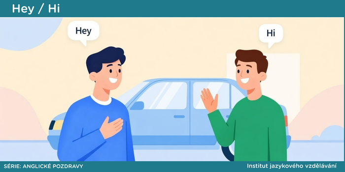 Hey vs Hi – rozdíl mezi anglickými pozdravy
