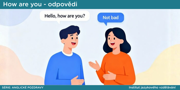 How are you – odpovědi a nejčastější reakce v angličtině