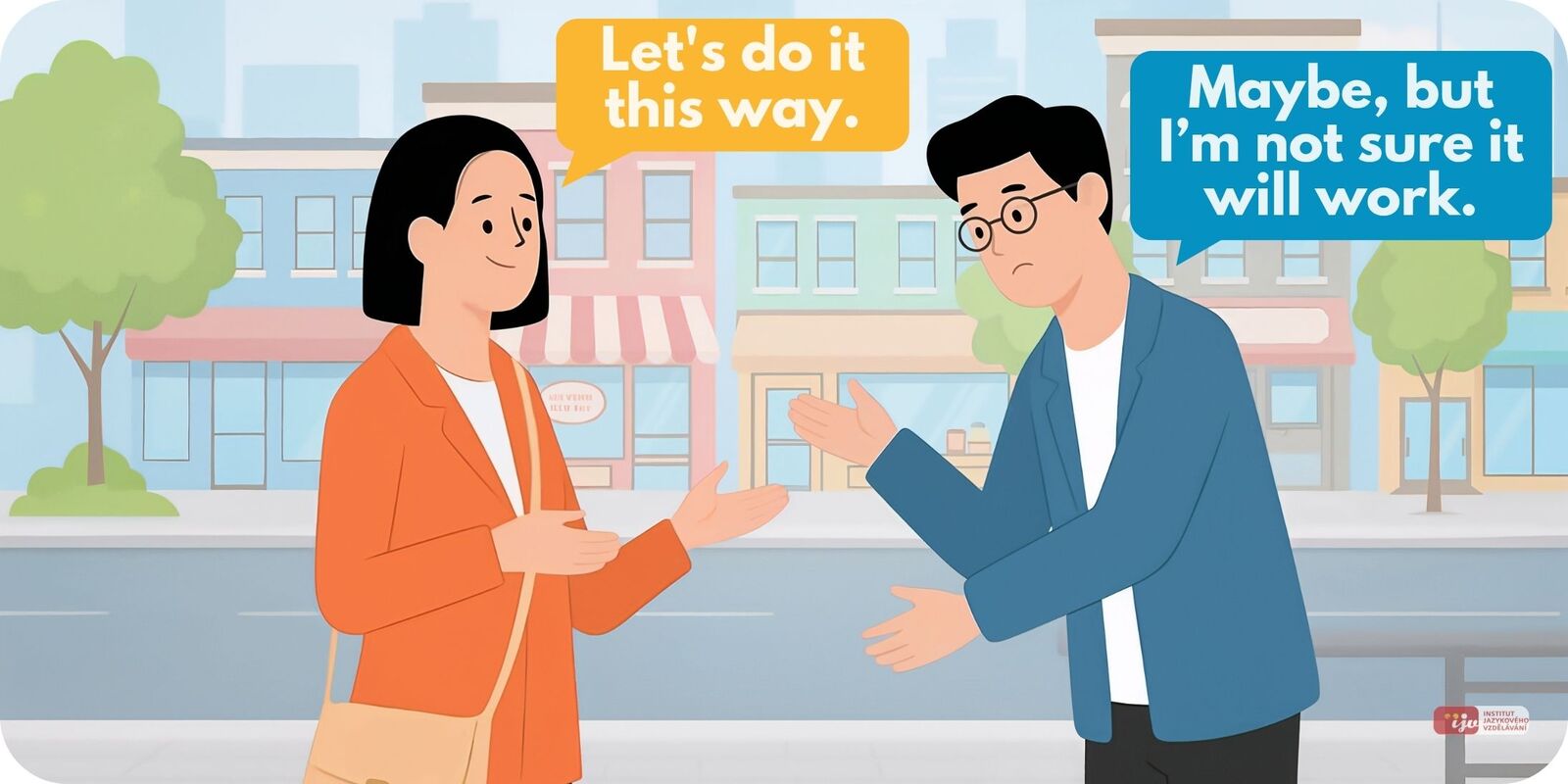 Jak se řekne možná, ale anglicky – Maybe, but v běžné konverzaci