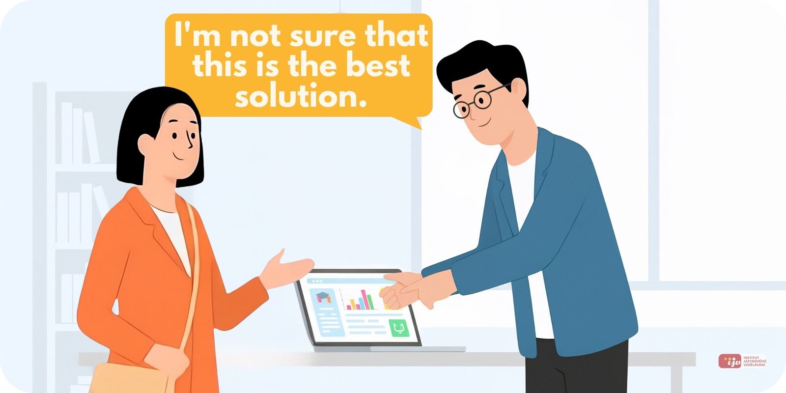 Jak se řekne nejsem si jistý, že… anglicky – I’m not sure that v běžné konverzaci