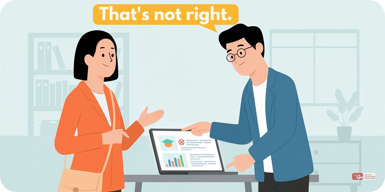 Jak se řekne to není správně anglicky – That’s not right v běžné komunikaci