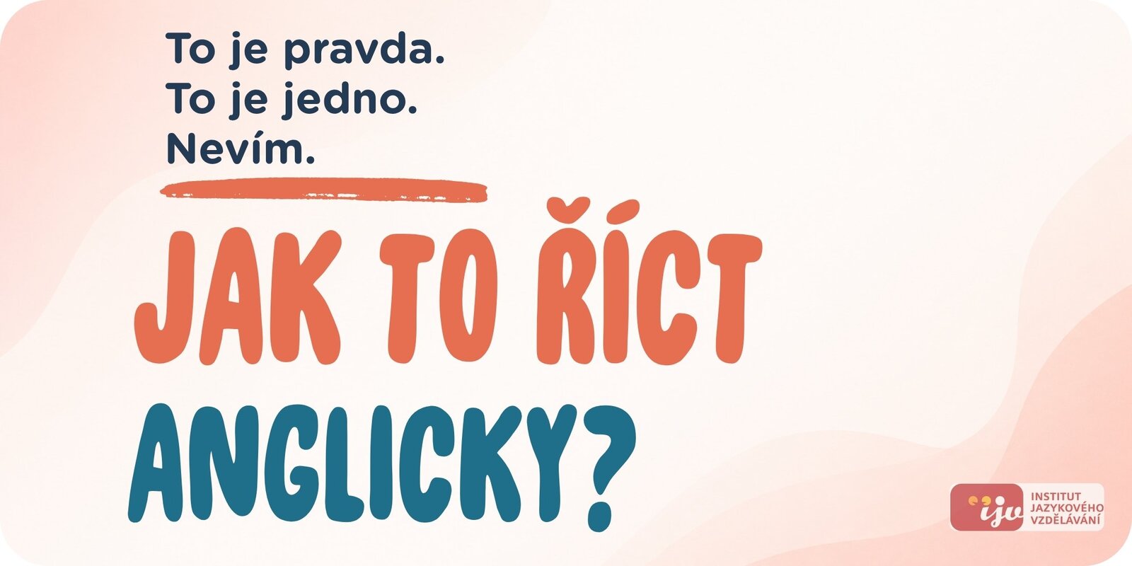 Nejčastější chyby v angličtině, které dělají Češi